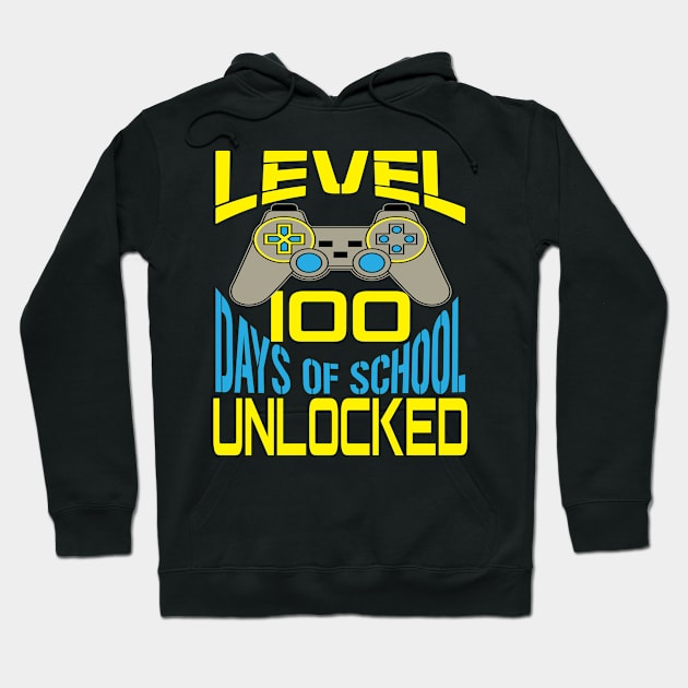 Level 100 completed 100 days of school unlocked Hoodie by Just Be Cool Today